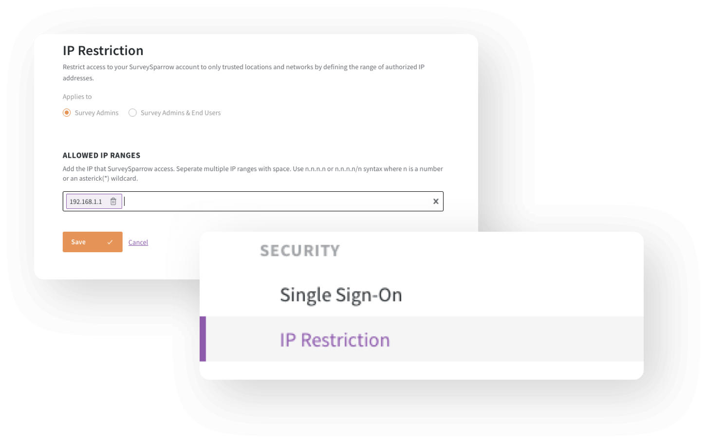 Restrict access to your surveys from certain IP addresses using IP Whitelisting.